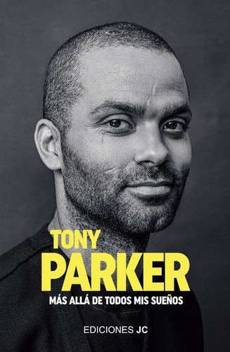 TONY PARKER, de PARKER, TONY. Editorial Ediciones JC, tapa blanda en español