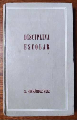 Disciplina Escolar Hernández Ruiz Pedagogia
