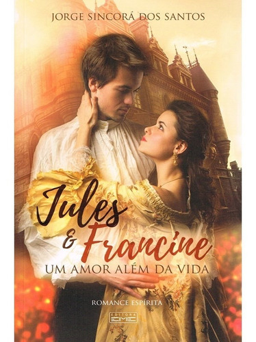Jules E Francine - Um Amor Além Da Vida