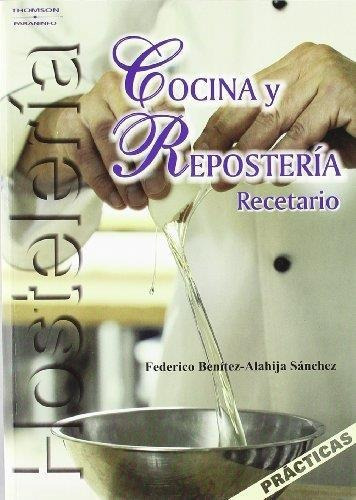 Cocina Y Reposteria, Recetario, De Benitez-alahija Sanchhez, F.. Editorial Paraninfo, Tapa Tapa Blanda En Español, 2007