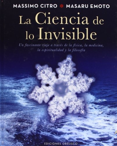 La Ciencia De Lo Invisible - Massimo Citro, Masaru Emot