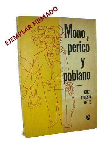 Mono Perico Y Poblano 1969 Firmado Jorge Eugenio Ortiz