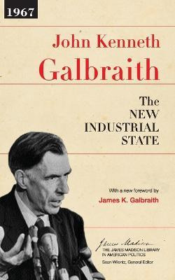 Libro The New Industrial State - John Kenneth Galbraith