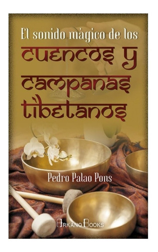 Sonido Magico Cuencos Tibetanos - Palao Pons - Libro Karma 7