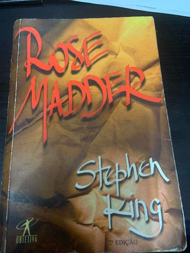 Livro Rose Madder - Stephen King 2a Edição Objetiva