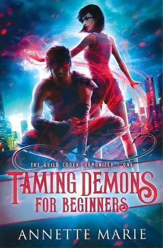 Taming Demons For Beginners, De Annette Marie. Editorial Dark Owl Fantasy Inc, Tapa Blanda En Inglés