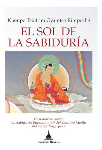 El Sol De La Sabiduría, De Khenpo Tsültrim Gyamtso Rimpoché
