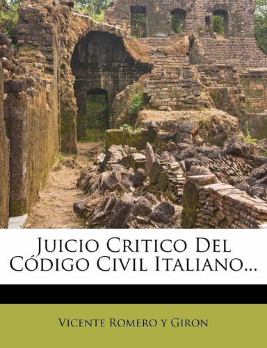 Libro Juicio Critico Del Código Civil Italiano... (span Lhs2