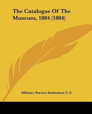 Libro The Catalogue Of The Museum, 1884 (1884) - Military...