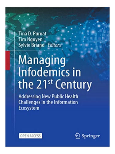 Managing Infodemics In The 21st Century - Sylvie Brian. Eb04