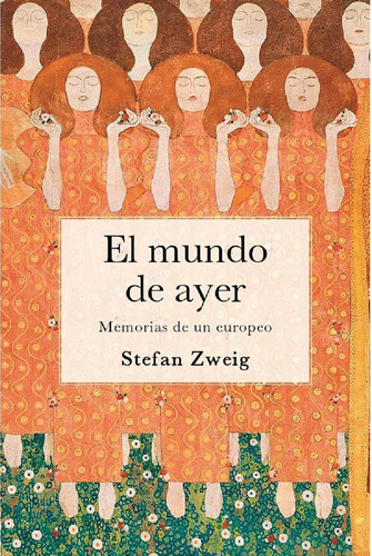 Libro: El Mundo De Ayer / Stefan Zweig