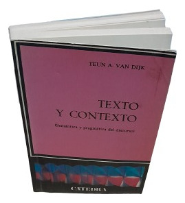 Texto Y Contexto Teun A Van Dijk Semantica Y Pragmatica Del 