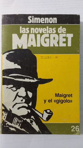 Las Novelas De Maigret Maigret Y El Gigolo Simenon Maigret