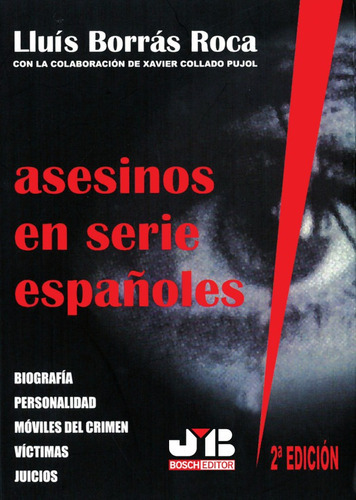 Asesinos En Serie Españoles (2ª Edición), De Lluís Borrás Roca. Editorial J.m. Bosch Editor, Tapa Blanda En Español, 2002