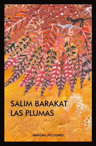 Las Plumas, De Barakat, Salim. Editorial Navona, Tapa -1 En Español