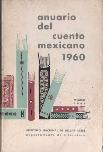 Anuario Del Cuento Mexicano 1960: Rosario Castellanos, Otros
