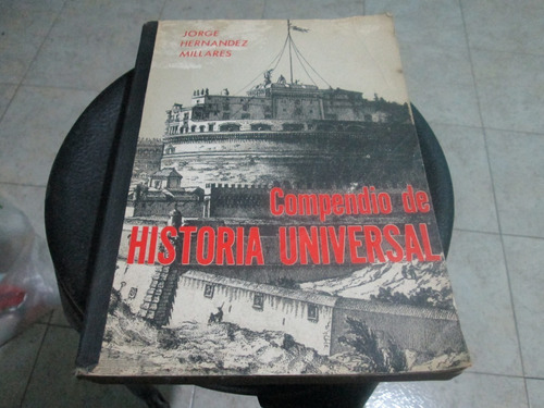 Compendio De Historia Universal. - Jorge Hernández Millares