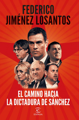 Libro: El Camino Hacia La Dictadura De Sanchez. Federico Jim