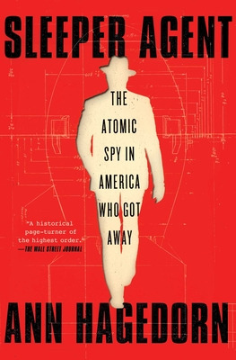 Libro Sleeper Agent: The Atomic Spy In America Who Got Aw...