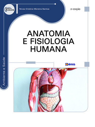 Anatomia e fisiologia humana, de Santos, Nivea Cristina Moreira. Editora Saraiva Educação S. A.,Saraiva Educação S. A., capa mole em português, 2013