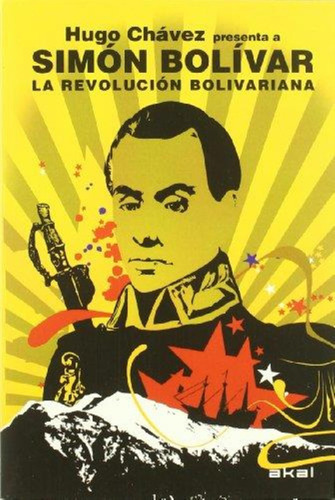 Simon Bolivar La Revolucion Bolivariana