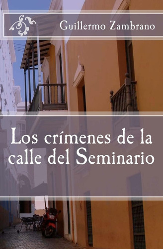 Libro: Los Crímenes De La Calle Del Seminario (spanish Editi