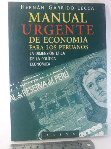 Manual Urgente D Economía Para Los Peruanos- H Garrido Lecca