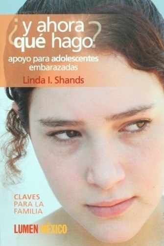 Y Ahora Que Hago? Apoyo Escolar Para Adolescentes Em, De Shands, Linda. Editorial Lumen En Español