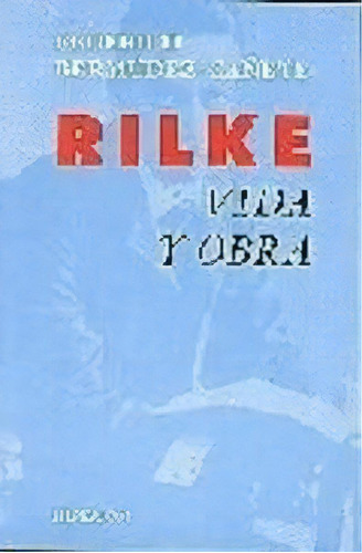 Rilke, Vida Y Obra, De Bermúdez-cañete, Federico. Editorial Hiperion, Tapa Blanda En Español