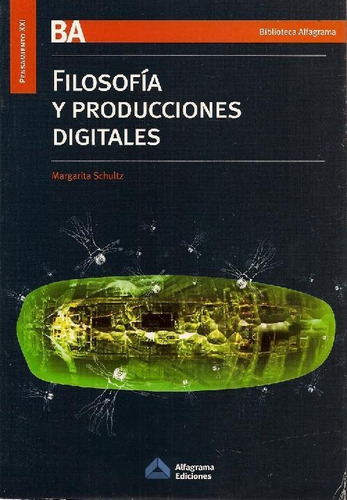 Libro Filosofia Y Producciones Digitales De Margarita Schult
