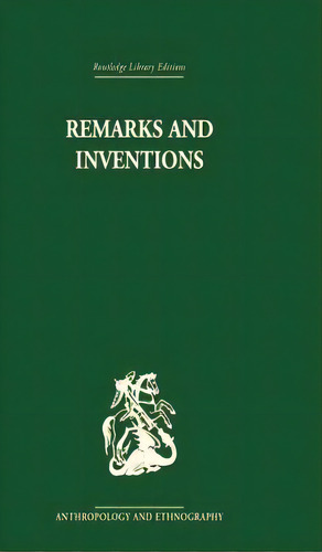 Remarks And Inventions: Skeptical Essays About Kinship, De Needham, Rodney. Editorial Routledge, Tapa Blanda En Inglés