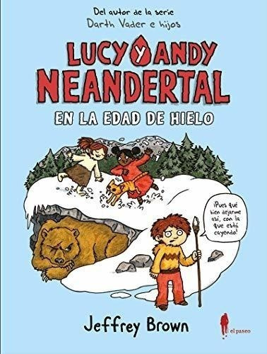 Lucy Y Andy Neandertal En La Edad De Hielo (d-9-a-99)