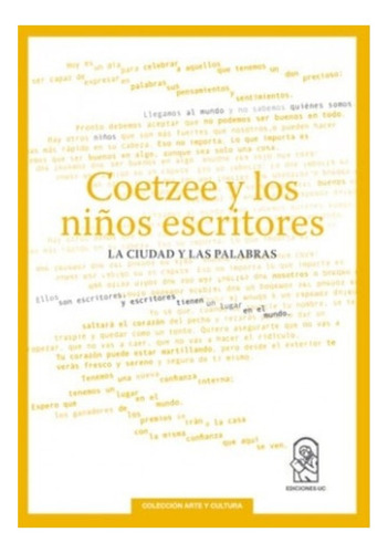 Coetzee Y Los Niños Escritores. La Ciudad Y Las Palabras