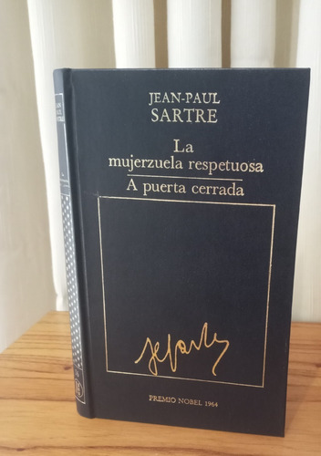 La Mujerzuela Respetuosa Y A Puerta Cerrada - Jean P. Sartre