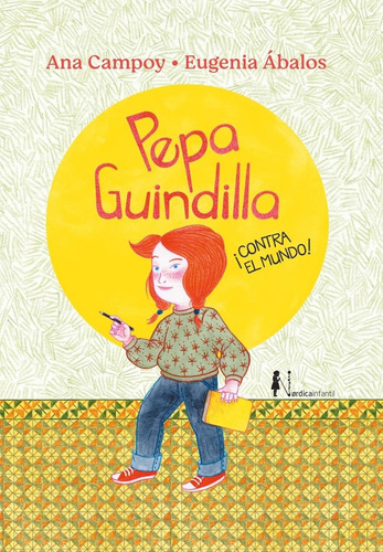 Pepa Guindilla ¡contra El Mundo! (nuevo) - Ana Campoy / Euge