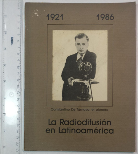 La Radiodifusión En Latinoamérica 1921-1968