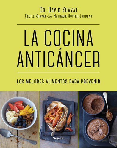 Cocina Anticancer,la - Khayat, Dr. David