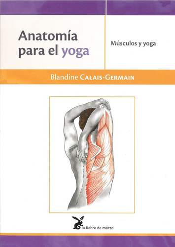 Anatomía Para El Yoga. Blandine Calais - Germain
