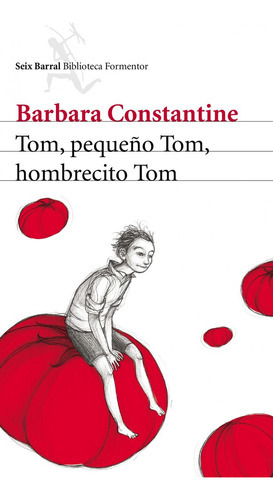 Tom, Pequeãâ±o Tom, Hombrecito Tom, De Stantine, Barbara. Editorial Seix Barral, Tapa Blanda En Español
