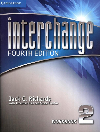 Interchange 2 Workbook - Fourth Edition, De Richards, Jack. Editora Cambridge University, Capa Brochura, Edição 4ª Em Inglês Americano