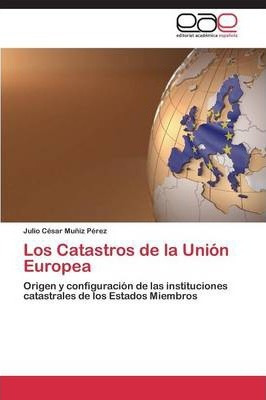 Libro Los Catastros De La Union Europea - Muniz Perez Jul...