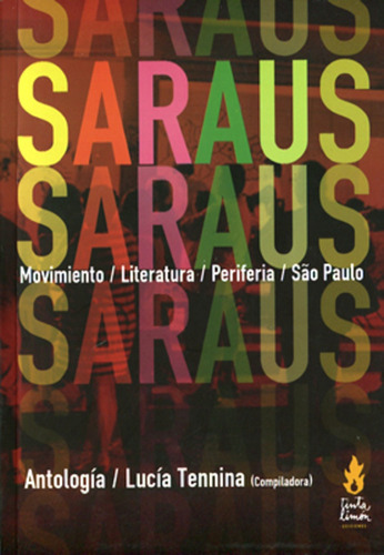 Saraus: Movimiento Literatura Periferia Sao Paulo, De Aa. Vv. Editorial Tinta Limón, Edición 1 En Español