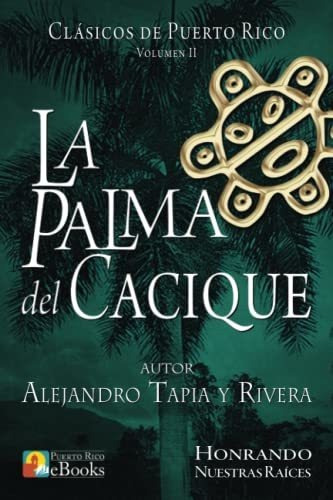 Libro : La Palma Del Cacique (clasicos De Puerto Rico) -...