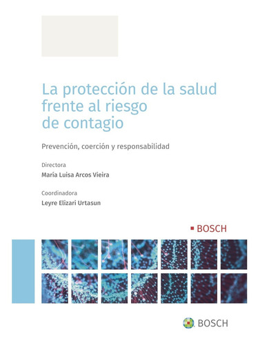 La Protección De La Salud Frente Al Riesgo De Contagio, De 0., Vol. 0. Editorial Bosch, Tapa Blanda En Español, 2022
