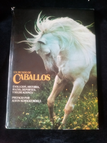 Libro Un Mundo De Caballos Ed.grolier Internacional Inc.