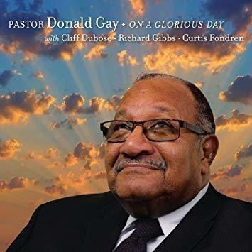 Pastor Donald Gay On A Glorious Day Usa Import Cd