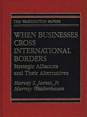 When Businesses Cross International Borders, De Harvey S. James. Editorial Abc Clio, Tapa Dura En Inglés