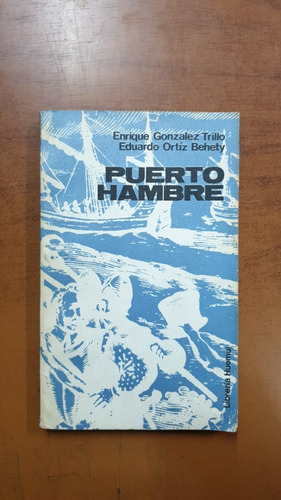 Puerto Hambre- Enrique Gonzalez Trillo-libreria Merlin