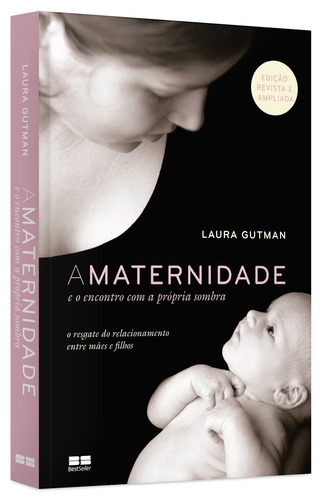 A maternidade e o encontro com a própria sombra, de Laura Gutman. Editora BestSeller, capa mole, edição 2016 em português, 2019