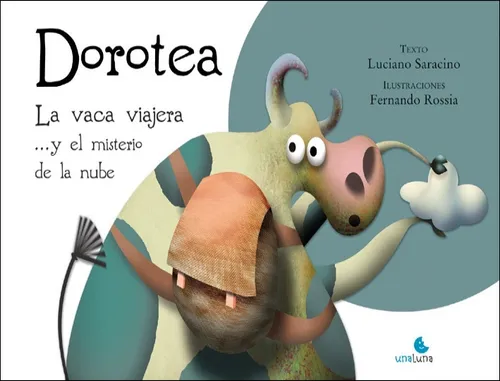 comprar Dorotea La Vaca Viajera Y El Misterio De - Luciano Saracino,